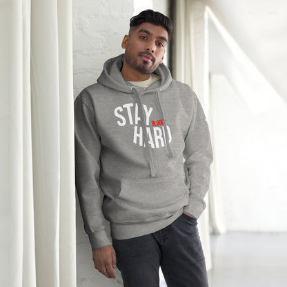 Stay Hard Hoodie