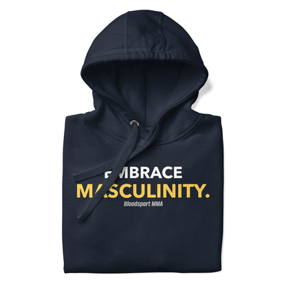 Embrace Masculinity Hoodie