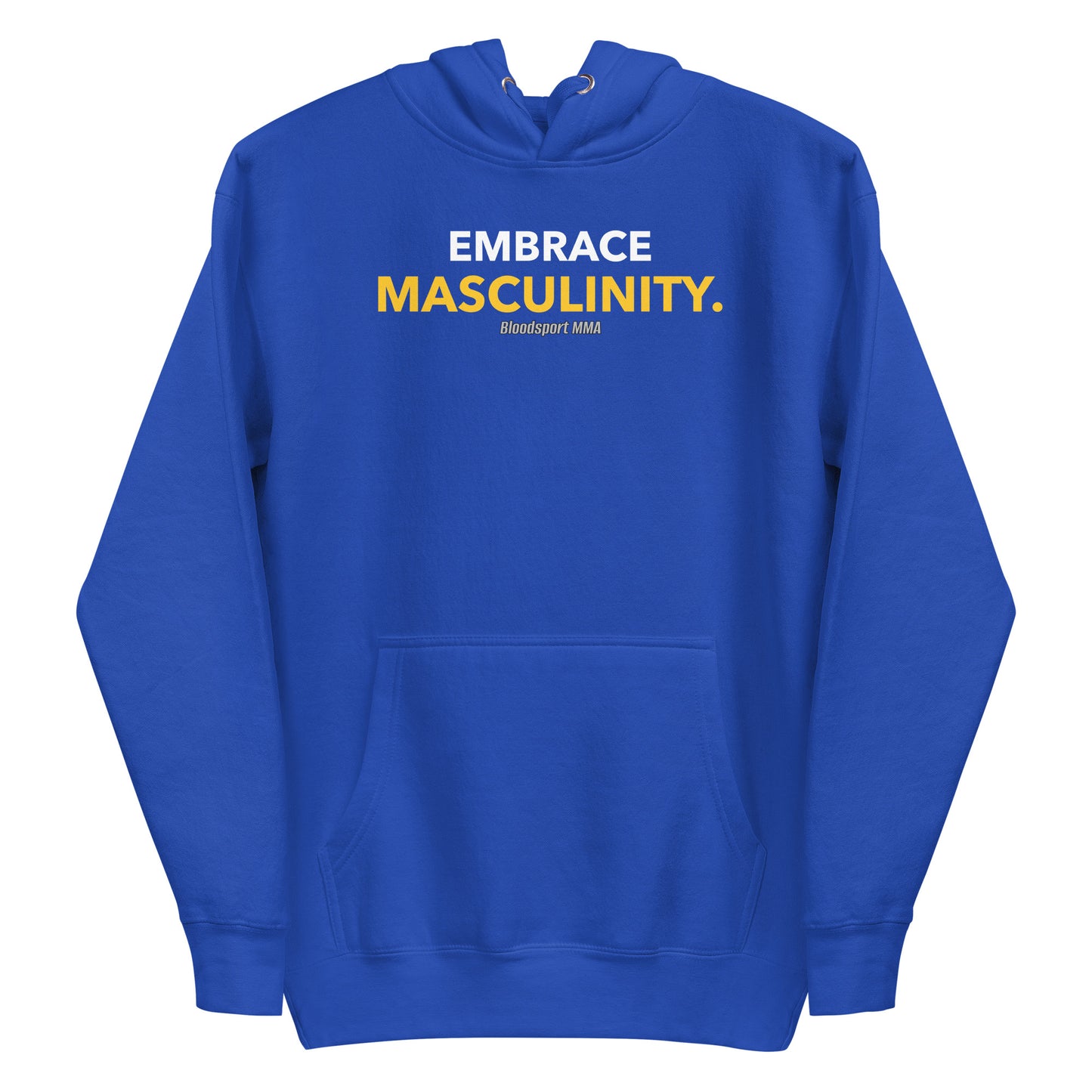 Embrace Masculinity Hoodie